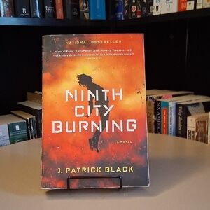 Ninth City Burning by J. Patrick Black